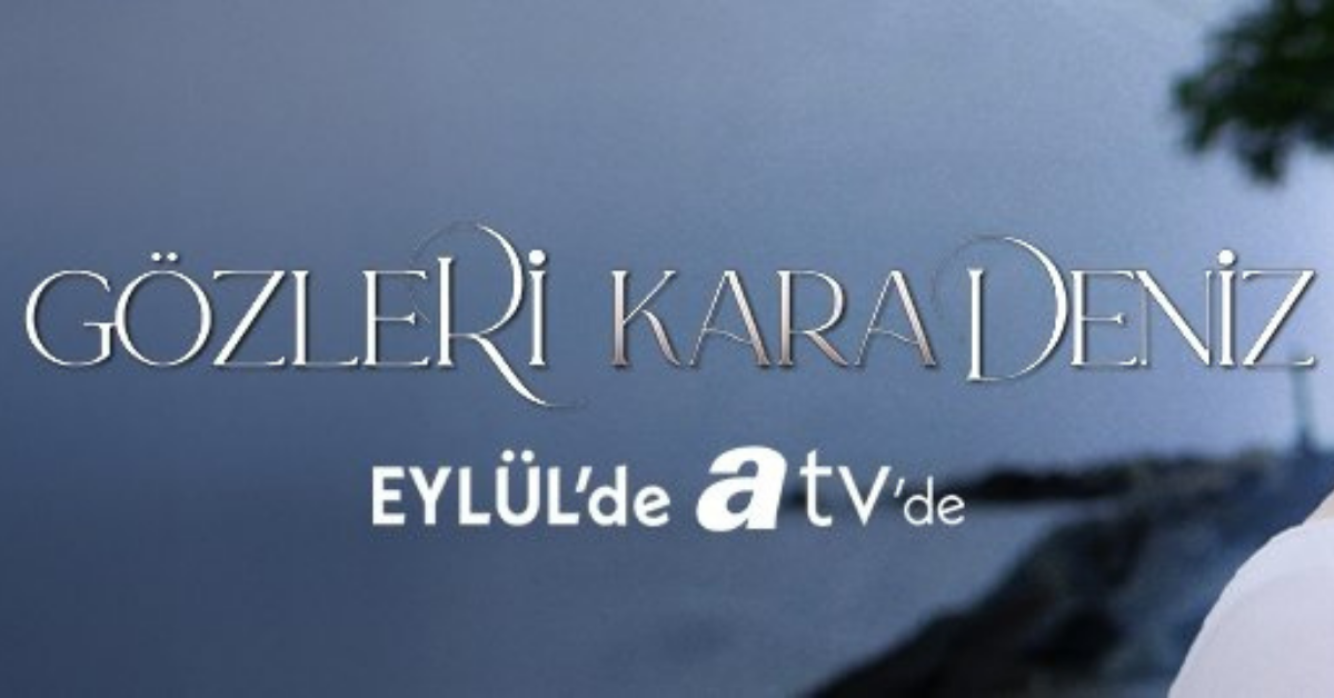 Gözleri Karadeniz Story Cast Release Date