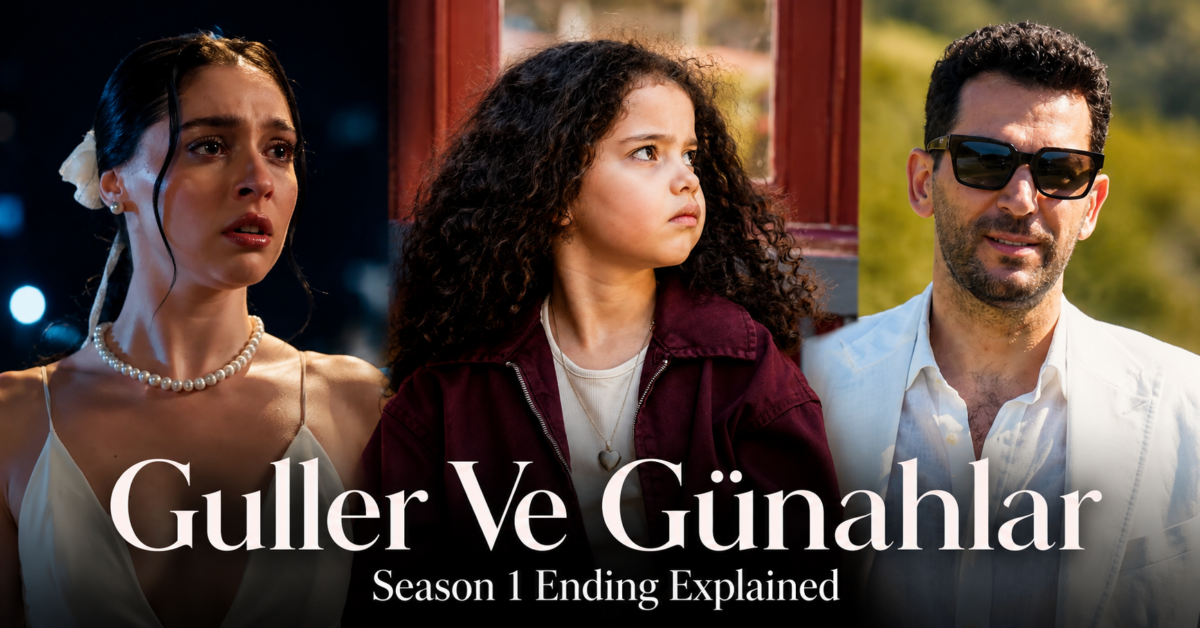 Guller Ve Günahlar Season 1 Ending Explained thumbnail featuring Zeynep, Hayal, and Serhat from the Turkish drama.