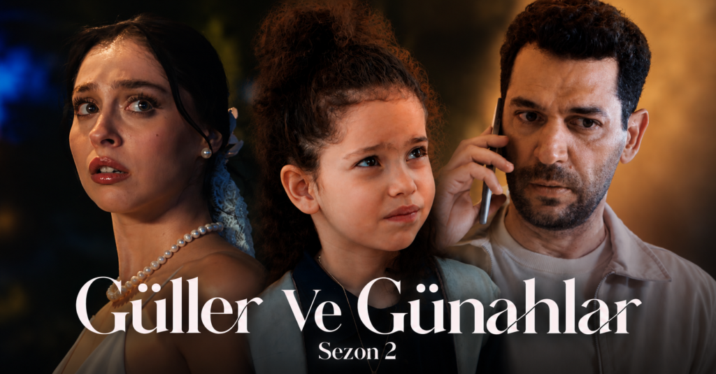 Güller Ve Günahlar Season 2 poster featuring Serhat, Zeynep, and Kader with the official Season 2 title.