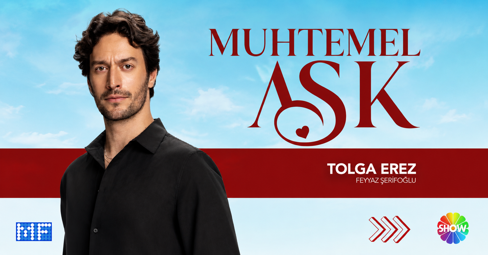 Muhtemel Aşk promotional poster featuring Feyyaz Şerifoğlu as Tolga Erez in the 2026 Turkish romantic drama series.