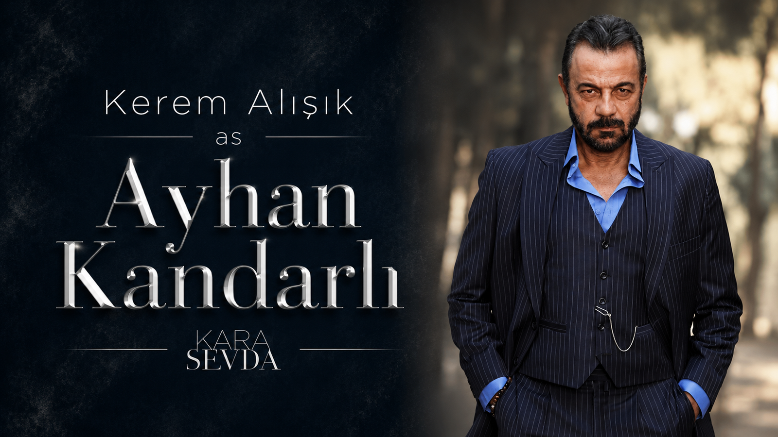 Kerem Alışık as Ayhan Kandarlı in Kara Sevda, Kemal Soydere's loyal friend and trusted ally.