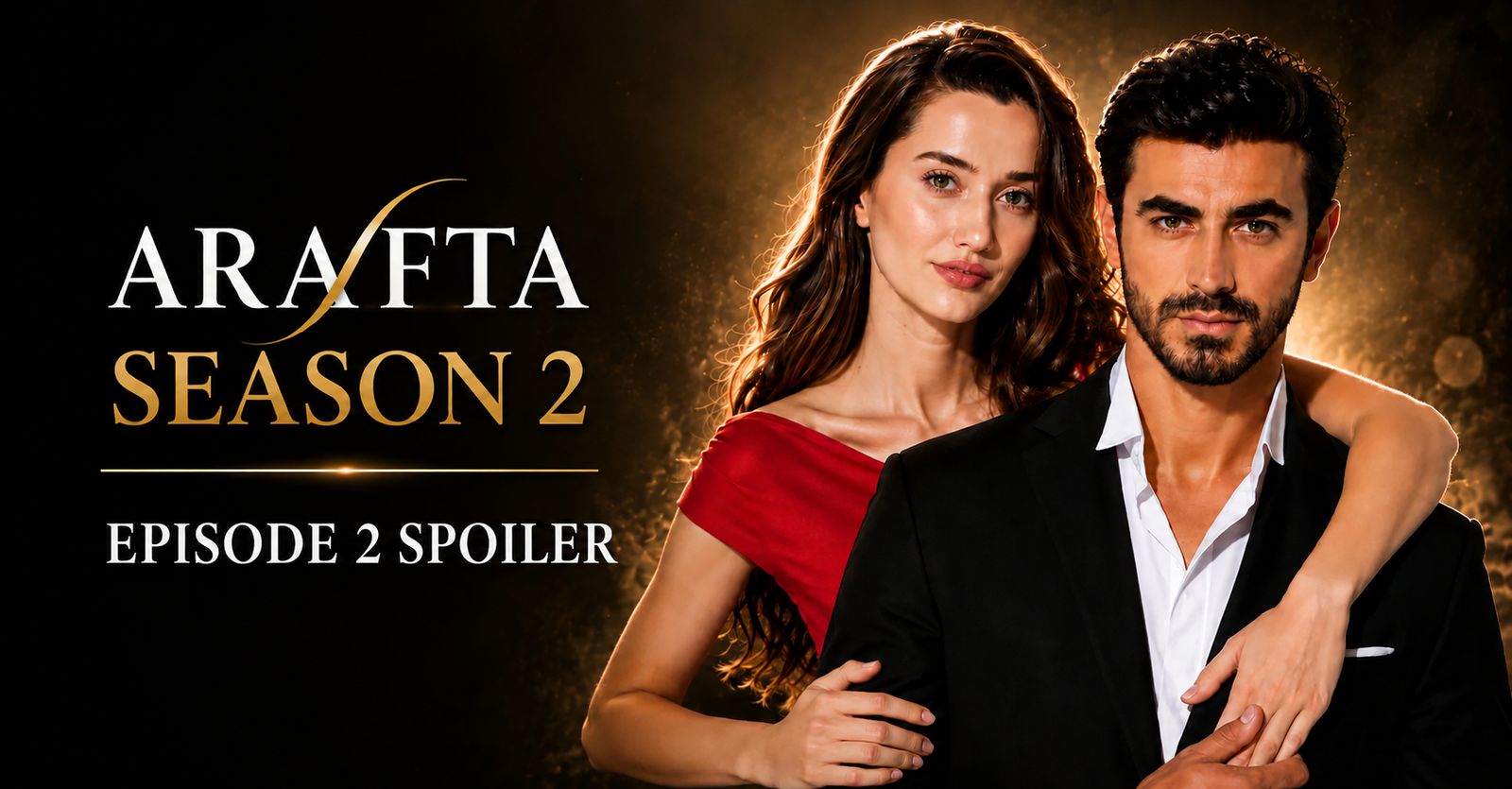 Arafta Season 2 Episode 2 Spoiler featuring the lead characters