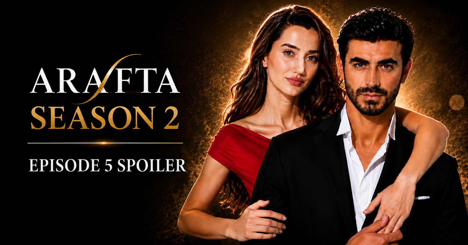 Arafta Season 2 Episode 5 spoiler featuring the main characters