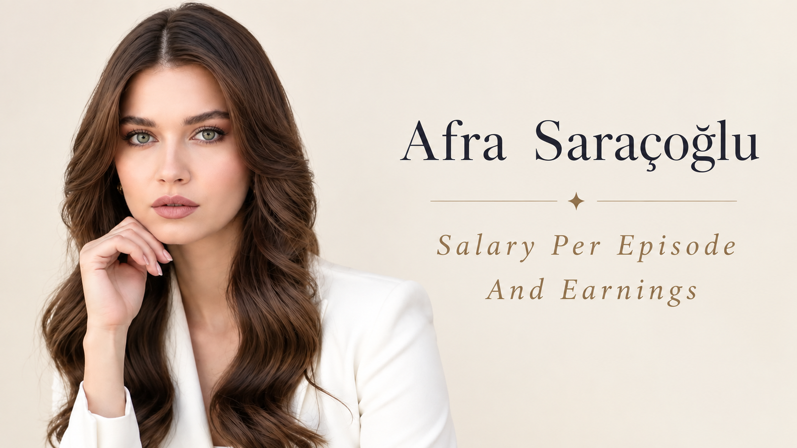 Afra Saraçoğlu salary per episode and earnings
